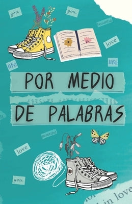 Por medio de palabras by S, Ram&#233;