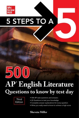 5 Steps to a 5: 500 AP English Literature Questions to Know by Test Day, Third Edition by Miller, Shveta Verma
