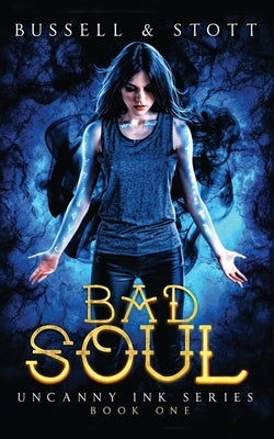 Bad Soul: An Uncanny Kingdom Urban Fantasy by Stott, M. V.