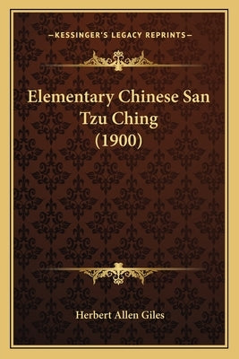 Elementary Chinese San Tzu Ching (1900) by Giles, Herbert Allen