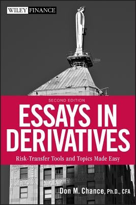 Essays in Derivatives: Risk-Transfer Tools and Topics Made Easy by Chance, Don M.