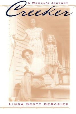 Creeker: A Woman's Journey by Derosier, Linda Scott