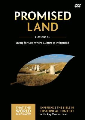 Promised Land Video Study: Living for God Where Culture Is Influenced 1 by Vander Laan, Ray