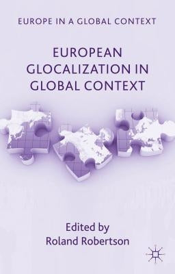 European Glocalization in Global Context by Robertson, R.