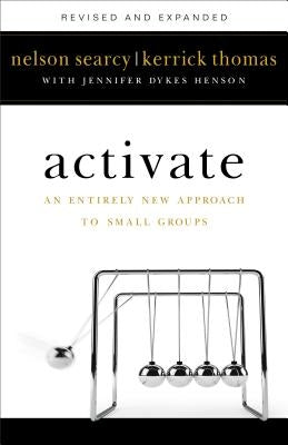 Activate: An Entirely New Approach to Small Groups by Searcy, Nelson