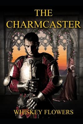 The Charmcaster by Flowers, Whiskey