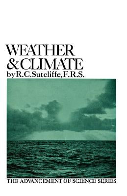 Weather & Climate by Sutcliffe, R. C.