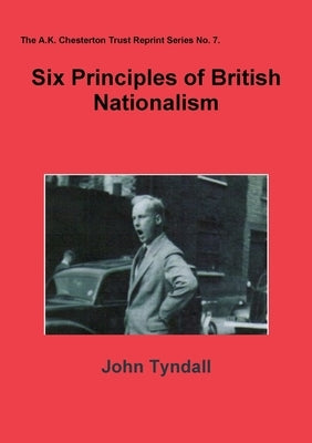 Six Principles of British Nationalism by Tyndall, John