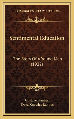 Sentimental Education: The Story of a Young Man (1922) by Flaubert, Gustave