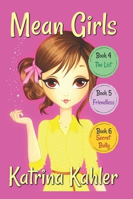 MEAN GIRLS - Part 2: Books 4,5 & 6: Books for Girls aged 9-12 by Campbell, Kaz