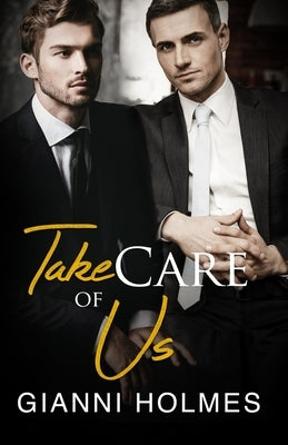 Take Care of Us by Holmes, Gianni