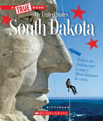 South Dakota (a True Book: My United States) by Kittinger, Jo S.