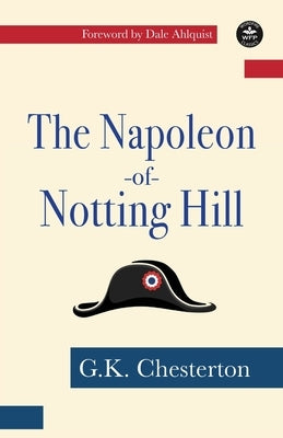 The Napoleon of Notting Hill by Chesterton, G. K.