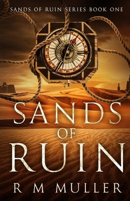 Sands of Ruin by Muller, R. M.