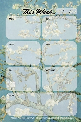 Weekly Planner Notepad: Van Gogh Almond Blossom, Daily Planning Pad for Organizing, Tasks, Goals, Schedule by Llama Bird Press