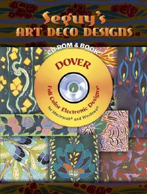 Seguy's Art Deco Designs [With CDROM] by Seguy, E. a.