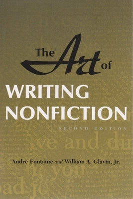 Art of Writing Nonfiction (Revised) by Fontaine, Andre