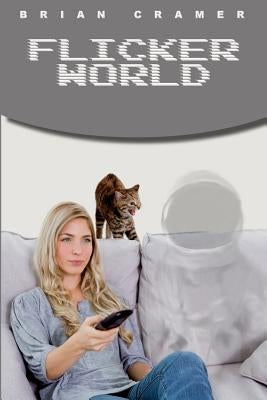Flicker World by Cramer, Brian