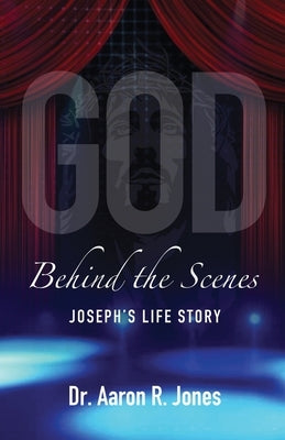 God Behind the Scenes by Jones, Aaron R.