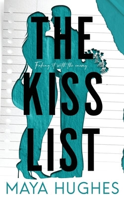 The Kiss List by Hughes, Maya