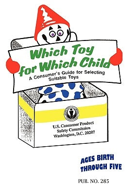 Which Toy for Which Child by Safety Commission, Consumer Product