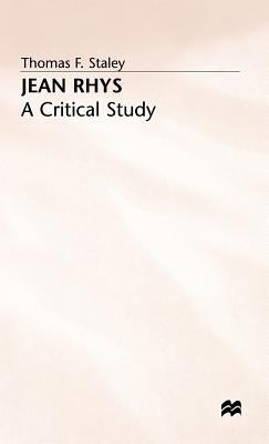 Jean Rhys a Critical Study by Staley, Thomas F.