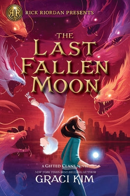 Rick Riordan Presents: The Last Fallen Moon-A Gifted Clans Novel by Kim, Graci