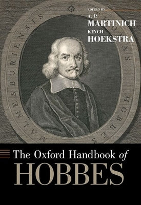 Oxford Handbook of Hobbes by Martinich, A. P.