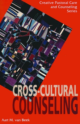 Cross-Cultural Counseling by Van Beek, Aart M.