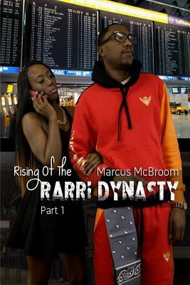 Rising Of The Rarri Dynasty by McBroom, Marcus