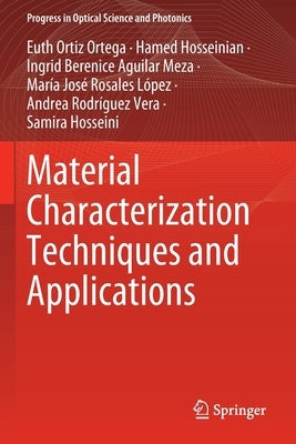 Material Characterization Techniques and Applications by Ortiz Ortega, Euth