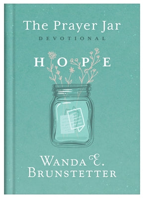 The Prayer Jar Devotional: Hope by Brunstetter, Wanda E.