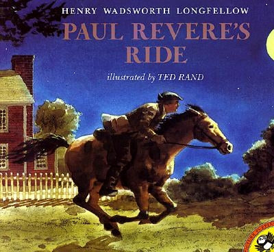 Paul Revere's Ride by Longfellow, Henry Wadsworth