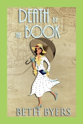 Death by the Book: A 1930s Murder Mystery by Byers, Beth