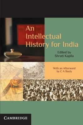 An Intellectual History for India by Kapila, Shruti