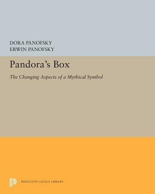 Pandora's Box: The Changing Aspects of a Mythical Symbol by Panofsky, Dora