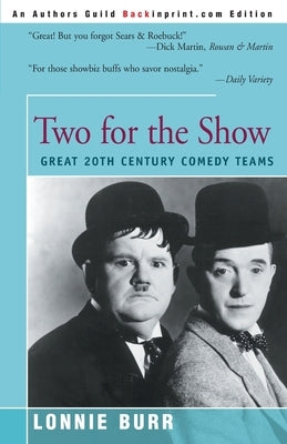 Two for the Show: Great 20th Century Comedy Teams by Burr, Lonnie