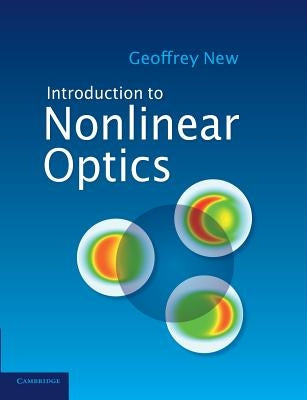 Introduction to Nonlinear Optics by New, Geoffrey