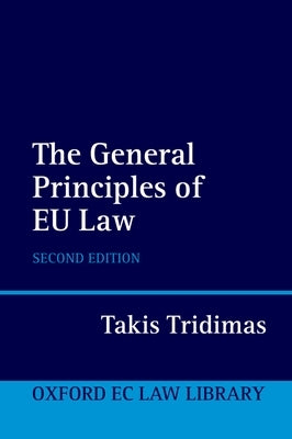 The General Principles of EU Law by Tridimas, Takis