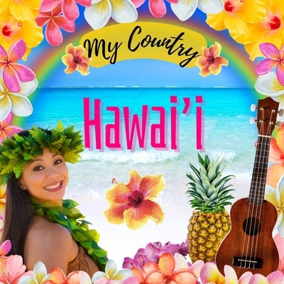 Hawai'i: My Country: My Country: Hawaii by Jelinek, Kerianne N.