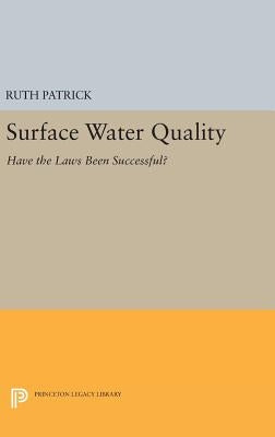 Surface Water Quality: Have the Laws Been Successful? by Patrick, Ruth