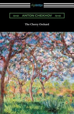 The Cherry Orchard by Chekhov, Anton