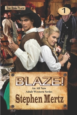 Blaze! by Mertz, Stephen