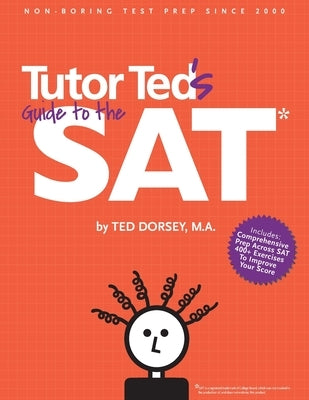 Tutor Ted's Guide to the SAT by Marion, Martha