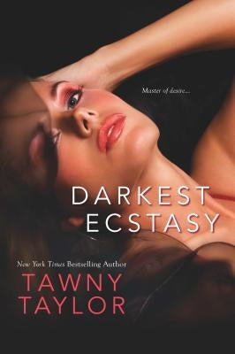 Darkest Ecstasy by Taylor, Tawny