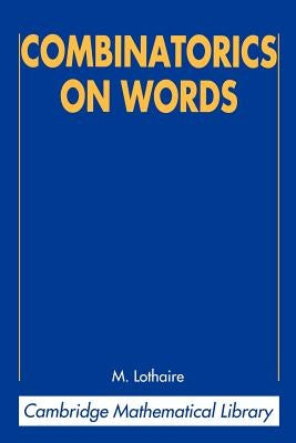 Combinatorics on Words by Lothaire, M.