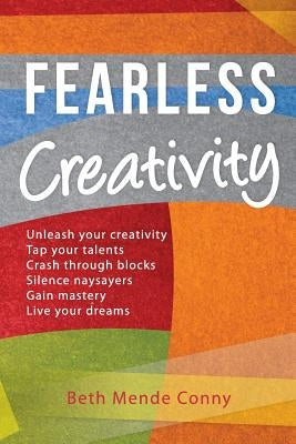 Fearless Creativity by Conny, Beth Mende