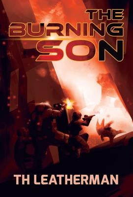 The Burning Son by Leatherman, T. H.