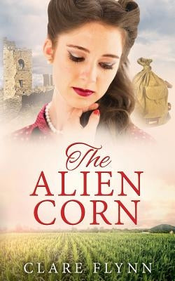 The Alien Corn by Flynn, Clare