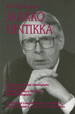 The Philosophy of Jaakko Hintikka by Auxier, Randall E.